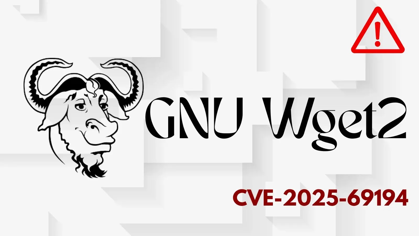 Critical GNU Wget2 Vulnerability Let Remote Attackers to Overwrite Sensitive Files