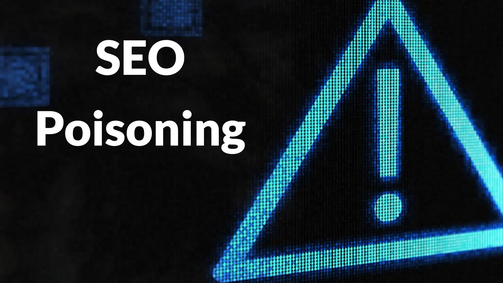 Hackers are Leveraging SEO Poisoning to Attack Users Looking for Legitimate Tools