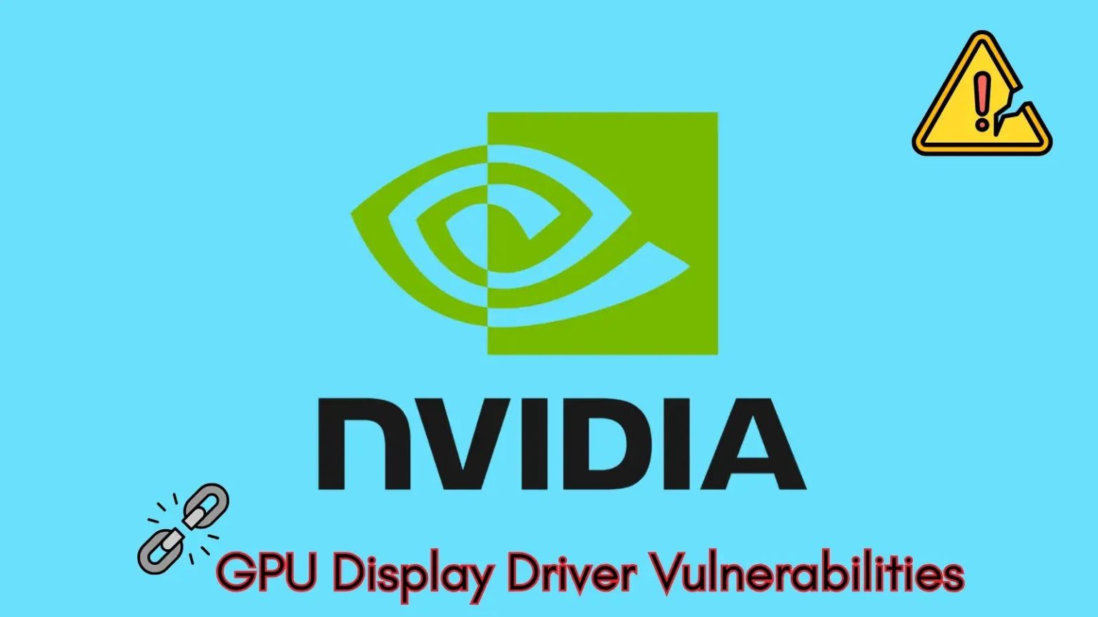 NVIDIA GPU Display Driver Vulnerabilities Allows Code Execution and ...
