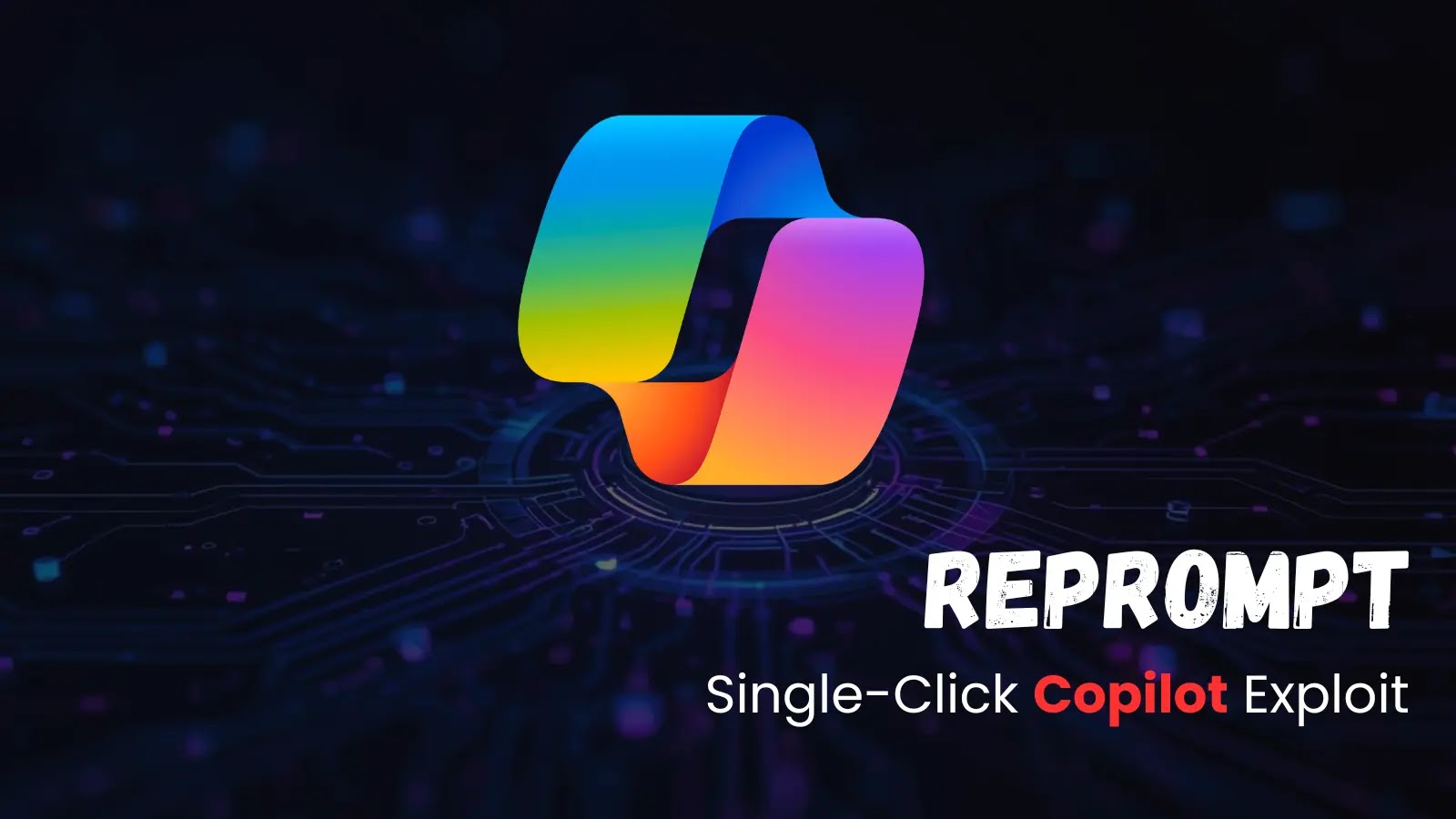 New One-Click Microsoft Copilot Vulnerability Grants Attackers Undetected Access to Sensitive Data