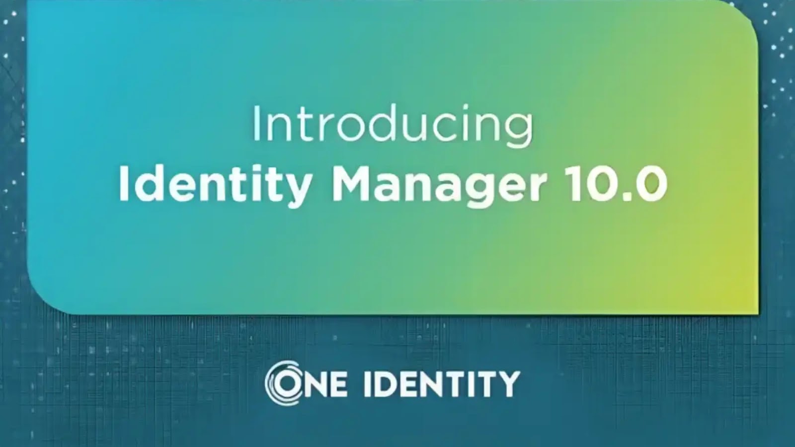 One Identity Upgrades Identity Manager for Stronger Security