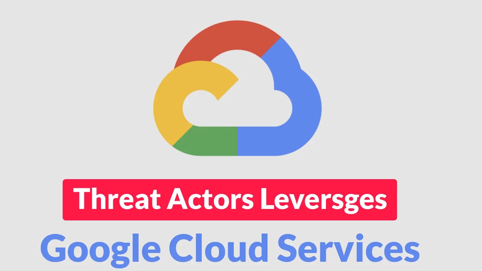 Threat Actors Leversges Google Cloud Services to Steal Microsoft 365 Logins