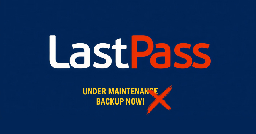 LastPass Warns of Fake Maintenance Messages Targeting Users’ Master Passwords