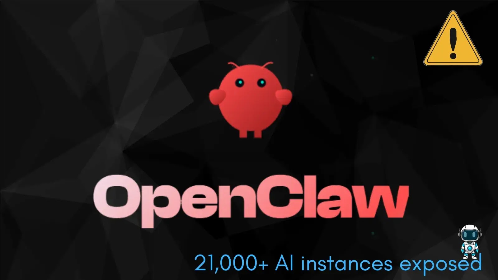 21,000+ OpenClaw AI Instances With Personal Configurations Exposed Online